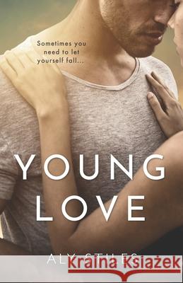 Young Love Aly Stiles   9798564983051 Independently Published