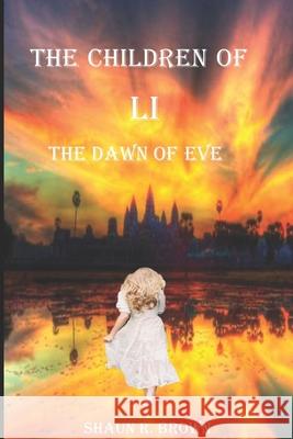 The Dawn of Eve Shaun R Brown 9798564993852