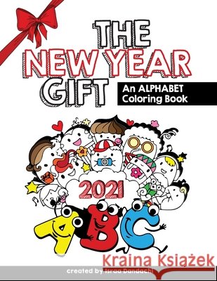 The New Year Gift: An Alphabet Coloring Book Dandachi, Israa A. 9798565119923