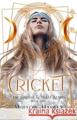 Cricket Willow Hadley, Taryn Gilliland 9798565161526 Independently Published