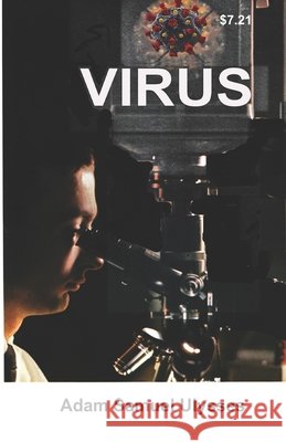 Virus Barker, Thomas B., Ulysses, Adam Samuel 9798565430257