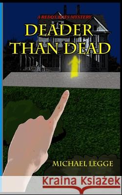 Deader than Dead: A Reddy Boys Mystery Legge, Michael 9798565468151 Independently Published