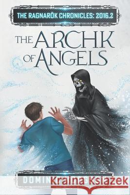 The Archk of Angels Hodgson Dominic Hodgson 9798565561951