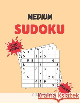 Medium Sudoku Puzzle Book: 300 Sudoku Puzzle with Solutions - Medium Level Ad, Da Gabb 9798565861273