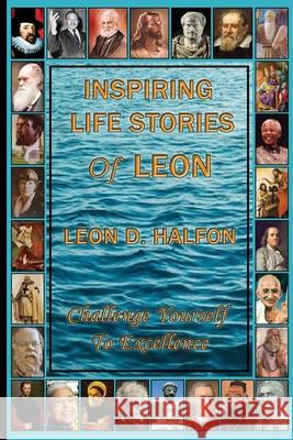 Inspiring Life Stories Of Leon Leon Halfon 9798565962970