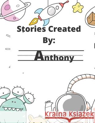 Stories Created By: Anthony Gigi Van Bibber 9798566018720 Independently Published
