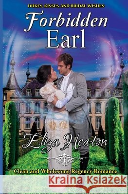 Forbidden Earl Love Media, His Everlasting, Heaton, Eliza 9798566059341
