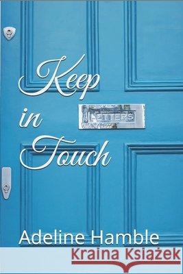 Keep in Touch Liz Hambleton, Adeline Hamble 9798566083636