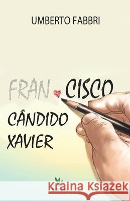 Cisco Cândido Xavier Umberto Fabbri 9798566113418 Independently Published