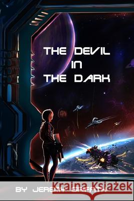 The Devil In The Dark Jeremy Lloyd Griffith 9798566527253