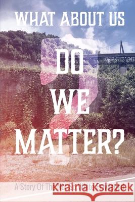 What about us? Do we matter? Banks Joseph Banks 9798566601250