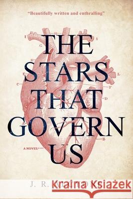 The Stars That Govern Us J R Alcyone   9798566620367 Independently Published