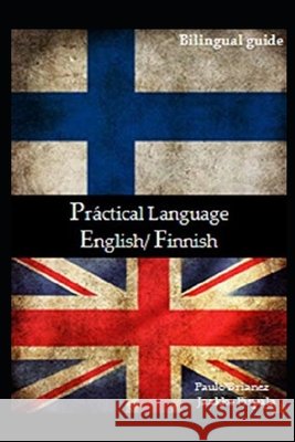 Practical Language: English / Finnish: bilingual guide Pispala, Jaakko, Brianez, Paulo 9798567047484 Independently Published