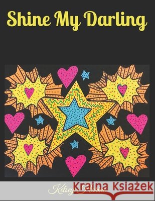 Shine My Darling Horine, Kelsey 9798567305577 Independently Published