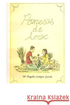 Promesas de amor Mari Angeles Campos Garcia   9798567857892