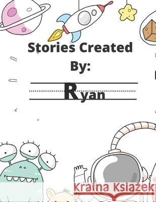 Stories Created By: Ryan Gigi Van Bibber 9798567874394 Independently Published
