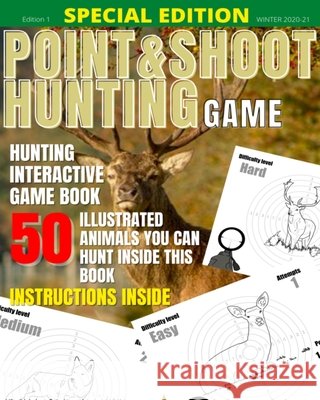 Point and shoot hunting game: Interactive gamebook Perez, Jorge 9798567981931 Independently Published