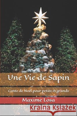 Une Vie de Sapin Losa, Maxime 9798568138822