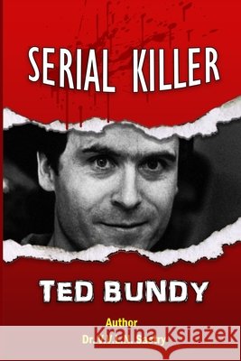Serial Killer Ted Bundy Sastry, V. V. L. N. 9798568433712