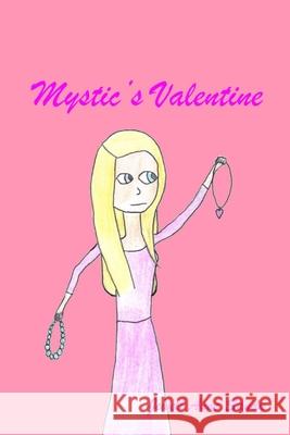 Mystic's Valentine: Mystic's Magic Book 3 Jewell Anne Sandy 9798568443995 Independently Published
