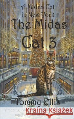 The Midas Cat 3: A Midas Cat in New York Tommy Ellis 9798568459934