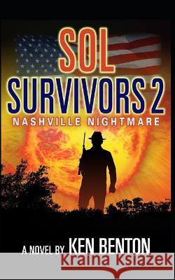 Sol Survivors 2: Nashville Nightmare Ken Benton 9798568587354