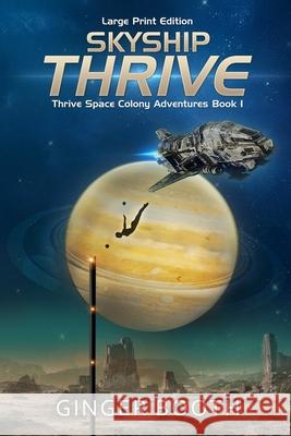 Skyship Thrive: Large Print Edition Booth, Ginger 9798569194919