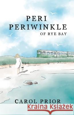 Peri Periwinkle of Rye Bay Zara Prior Carol Prior  9798569261048