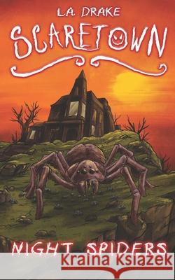 Night Spiders L a Drake 9798569436354 Independently Published