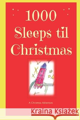 1000 Sleeps til Christmas Robert Aston   9798569510382 Independently Published