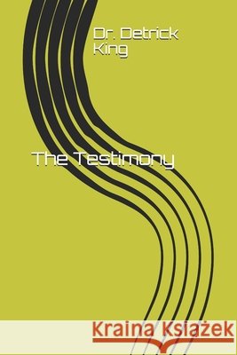 The Testimony Gibbs, Chris Gibbs, King, Detrick 9798569558698