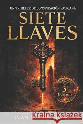 7 Llaves Juan Manuel Sequera Munoz 9798569699476