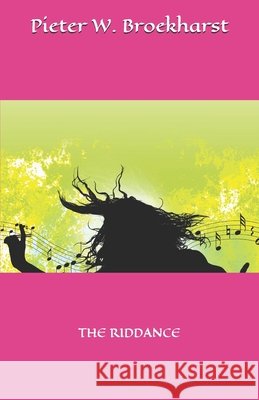 The Riddance Broekharst, Pieter Wouter 9798570081185
