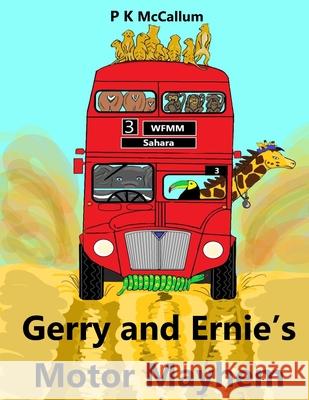 Gerry and Ernie's Motor Mayhem McCallum Penelope McCallum 9798570187955