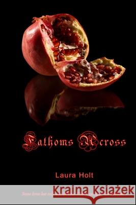 Fathoms Across Holt Laura Holt 9798570210431