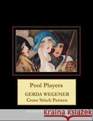 Pool Players: Gerda Wegener Cross Stitch Pattern Kathleen George, Cross Stitch Collectibles 9798570443402