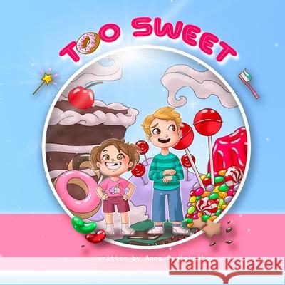 Too Sweet Anna Svetchnikov 9798570971592
