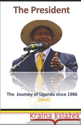 The President Dese Friday 9798571560313 Independently Published