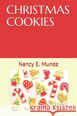Christmas Cookies Munoz, Nancy Elena 9798571699594