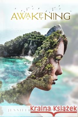 Awakening Jennifer Leigh Pezzano 9798571894524