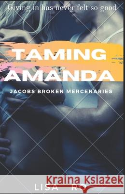 Taming Amanda: Bad Science Lisa Ro 9798571980449 Independently Published