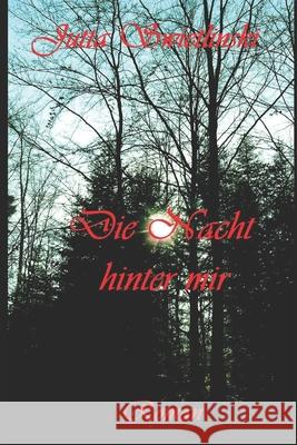 Die Nacht hinter mir Jutta Swietlinski 9798572730531 Independently Published