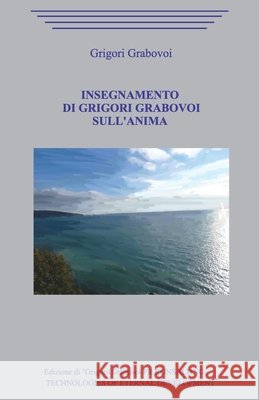 Insegnamento di Grigori Grabovoi sull'Anima Grabovoi, Grigori 9798572773569