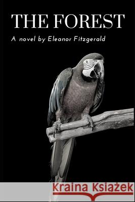 The Forest Fitzgerald Eleanor Fitzgerald 9798572920642