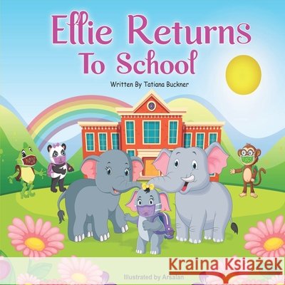 Ellie Returns To School Buckner, Tatiana 9798572945324