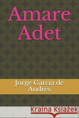 Amare adet Garcia de Andres Jorge Garcia de Andres 9798573200132