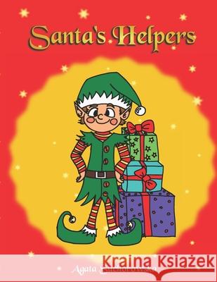Santa's Helpers Agata Suchorowska, Happy Colorings Jacek & Agata 9798573535944 Independently Published