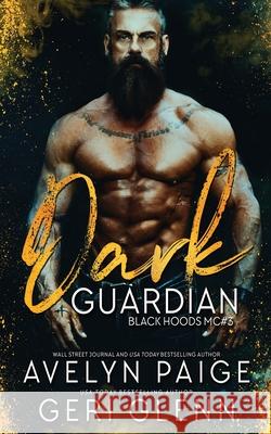 Dark Guardian Geri Glenn Avelyn Paige  9798573597959
