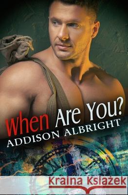 When Are You Addison Albright   9798573683157