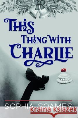This Thing With Charlie Sophia Soames 9798573820927